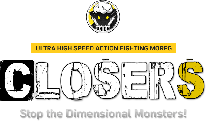 ULTRA HIGH SPEED ACTION FIGHTING MORPG CLOSERS Stop the Dimensional Monsters!